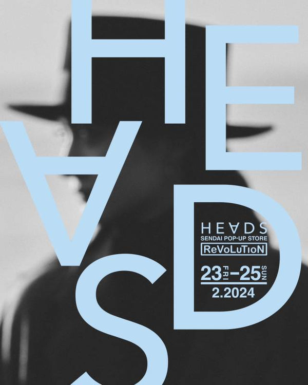 TOKYO No,1 SOUL SET ARCHIVE EXHIBITION with  HEADS POP UP STORE AT SENDAI