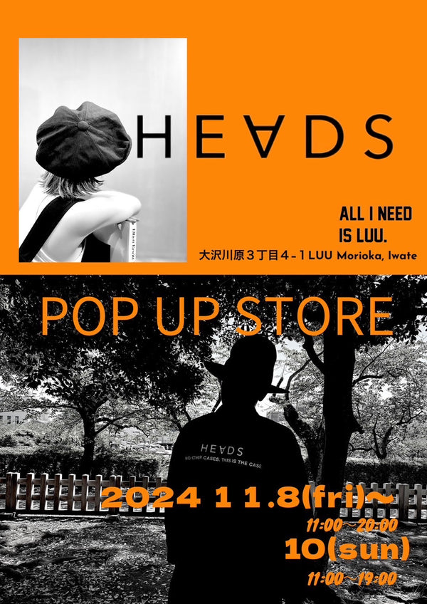 HEADS POP UP STORE at LUU iwate,morioka