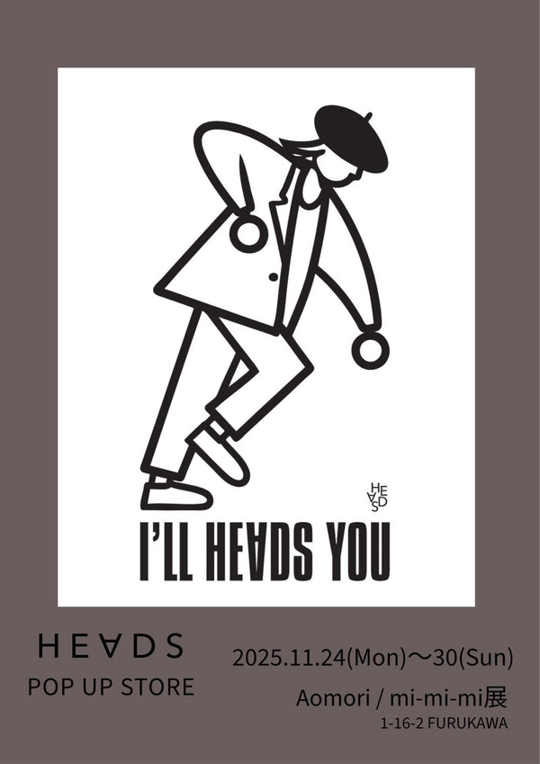 HEADS POP UP STORE&nbsp;